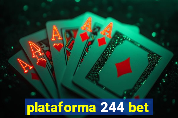 plataforma 244 bet